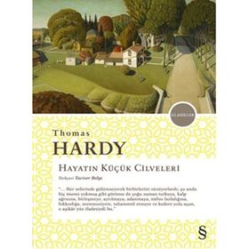 Hayatın Küçük Cilveleri - Thomas Hardy