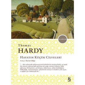 Hayatın Küçük Cilveleri - Thomas Hardy