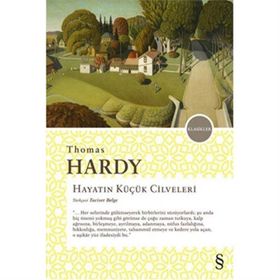 Hayatın Küçük Cilveleri - Thomas Hardy
