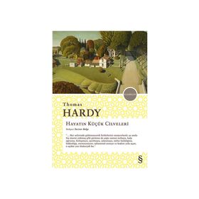 Hayatın Küçük Cilveleri - Thomas Hardy