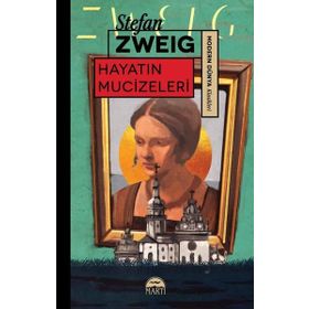 HAYATIN MUCIZELERI - STEFAN ZWEIG