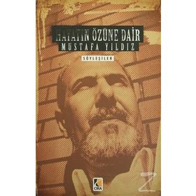 Hayatın Özüne Dair - Mustafa Ayyıldız