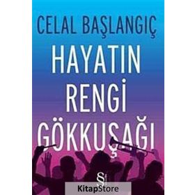 HAYATIN RENGI GÖKKUŞAĞI - CELAL BAŞLANGIÇ