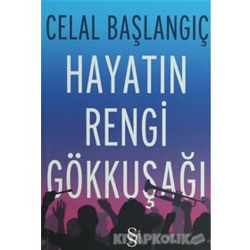 HAYATIN RENGI GÖKKUŞAĞI - CELAL BAŞLANGIÇ