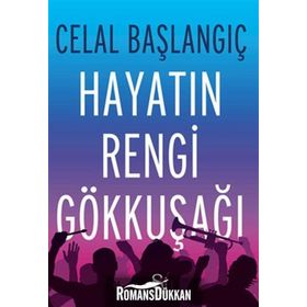 HAYATIN RENGI GÖKKUŞAĞI - CELAL BAŞLANGIÇ