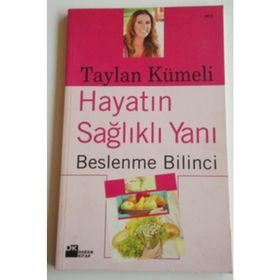 HAYATIN SAĞLIKLI YANI BESLENME BILINCI - TAYLAN KÜMELİ
