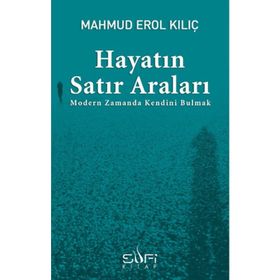 Hayatın Satır Araları - Mahmud Erol Kılıç