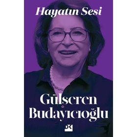 Hayatın Sesi - Gülseren Budayıcıoğlu