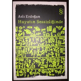 HAYATIN SESSİZLİĞİNDE - ASLI ERDOĞAN