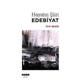 Hayatın Şiiri Edebiyat Atıf Bedir