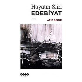 Hayatın Şiiri Edebiyat Atıf Bedir