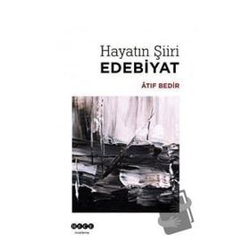 Hayatın Şiiri Edebiyat Atıf Bedir
