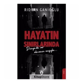 Hayatın Sınırlarında - Rıdvan Ganioğlu