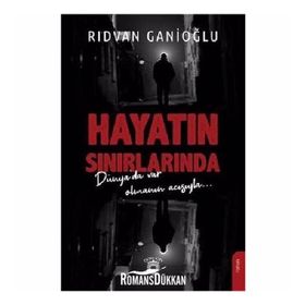 Hayatın Sınırlarında - Rıdvan Ganioğlu