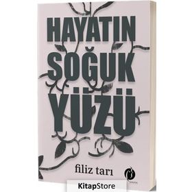 Hayatın Soğuk Yüzü - Filiz Tarı