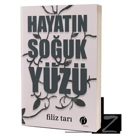 Hayatın Soğuk Yüzü - Filiz Tarı