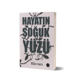 Hayatın Soğuk Yüzü - Filiz Tarı