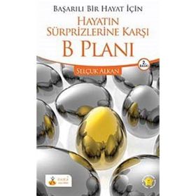 Hayatın Sürprizlerine Karşı B Planı Selçuk Alkan