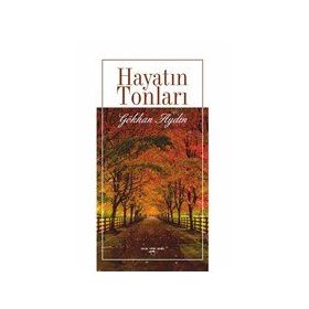 Hayatın Tonları - Gökhan Aydın