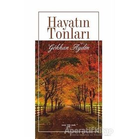Hayatın Tonları - Gökhan Aydın