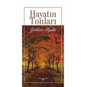 Hayatın Tonları - Gökhan Aydın