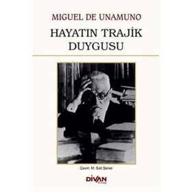 Hayatın Trajik Duygusu - Miguel de Unamuno
