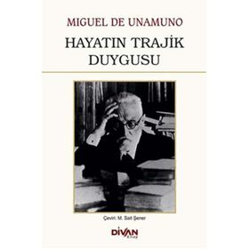 Hayatın Trajik Duygusu - Miguel de Unamuno