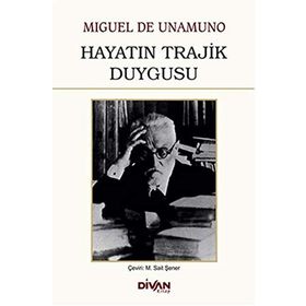 Hayatın Trajik Duygusu - Miguel de Unamuno
