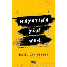 Hayatına Yön Ver - Halil Can Beygin