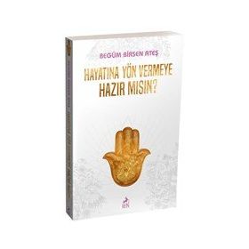 Hayatına Yön Vermeye Hazır Mısın?-Begüm Birsen Ateş-Ren Kitap