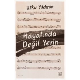 Hayatında Değil Yerin İthaki Yayınları