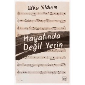 Hayatında Değil Yerin İthaki Yayınları