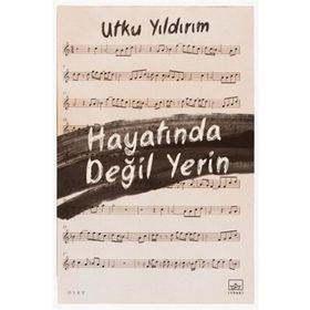 Hayatında Değil Yerin İthaki Yayınları