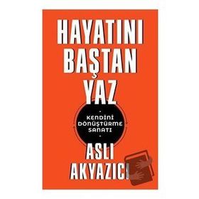 Hayatını Baştan Yaz - Aslı Akyazıcı