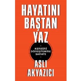 Hayatını Baştan Yaz - Aslı Akyazıcı