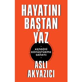 Hayatını Baştan Yaz - Aslı Akyazıcı