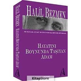 HAYATINI BOYNUNDA TAŞIYAN ADAM - HALIL BEZMEN