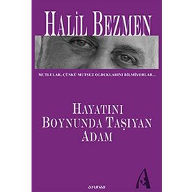 HAYATINI BOYNUNDA TAŞIYAN ADAM - HALIL BEZMEN