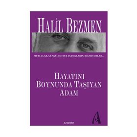 HAYATINI BOYNUNDA TAŞIYAN ADAM - HALIL BEZMEN