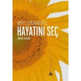 HAYATINI SEÇ - MERT ÇUHADAROĞLU