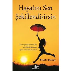 Hayatını Sen Şekillendirirsin - Preeti Shenoy