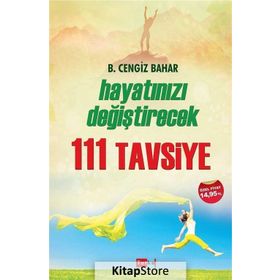 Hayatınıza Katkı Sağlayacak 111 Tavsiye - B. Cengiz Bahar