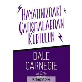 Hayatınızdaki Çatışmalardan Kurtulun - donna dale carnegie