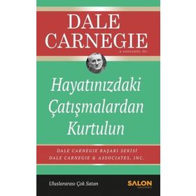 Hayatınızdaki Çatışmalardan Kurtulun - donna dale carnegie