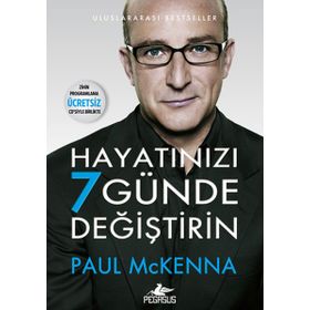Hayatınızı 7 Günde Değiştirin - Paul Mckenna