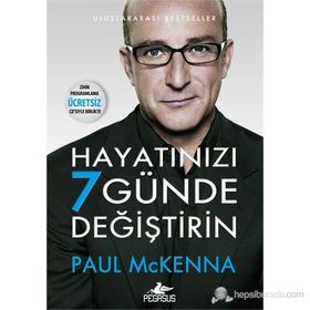 Hayatınızı 7 Günde Değiştirin - Paul Mckenna