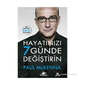 Hayatınızı 7 Günde Değiştirin - Paul Mckenna