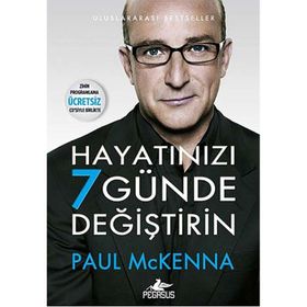 Hayatınızı 7 Günde Değiştirin - Paul Mckenna