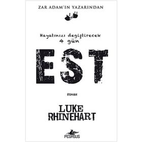 HAYATINIZI DEĞİŞTİRECEK 4 GÜN EST - LUKE RHINEHART