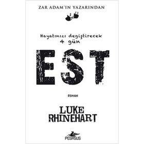 HAYATINIZI DEĞİŞTİRECEK 4 GÜN EST - LUKE RHINEHART